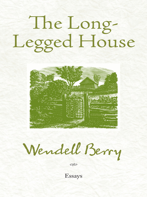 Title details for The Long-Legged House by Wendell Berry - Available